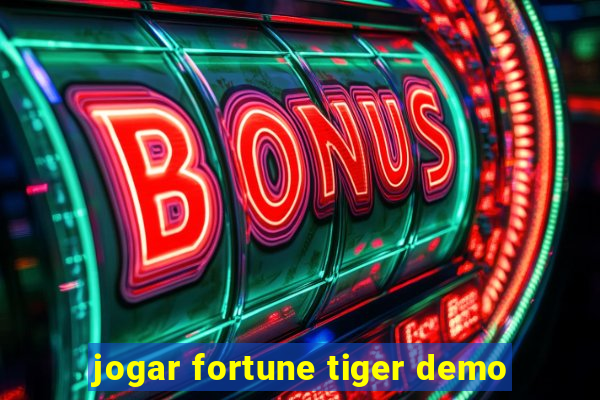 jogar fortune tiger demo